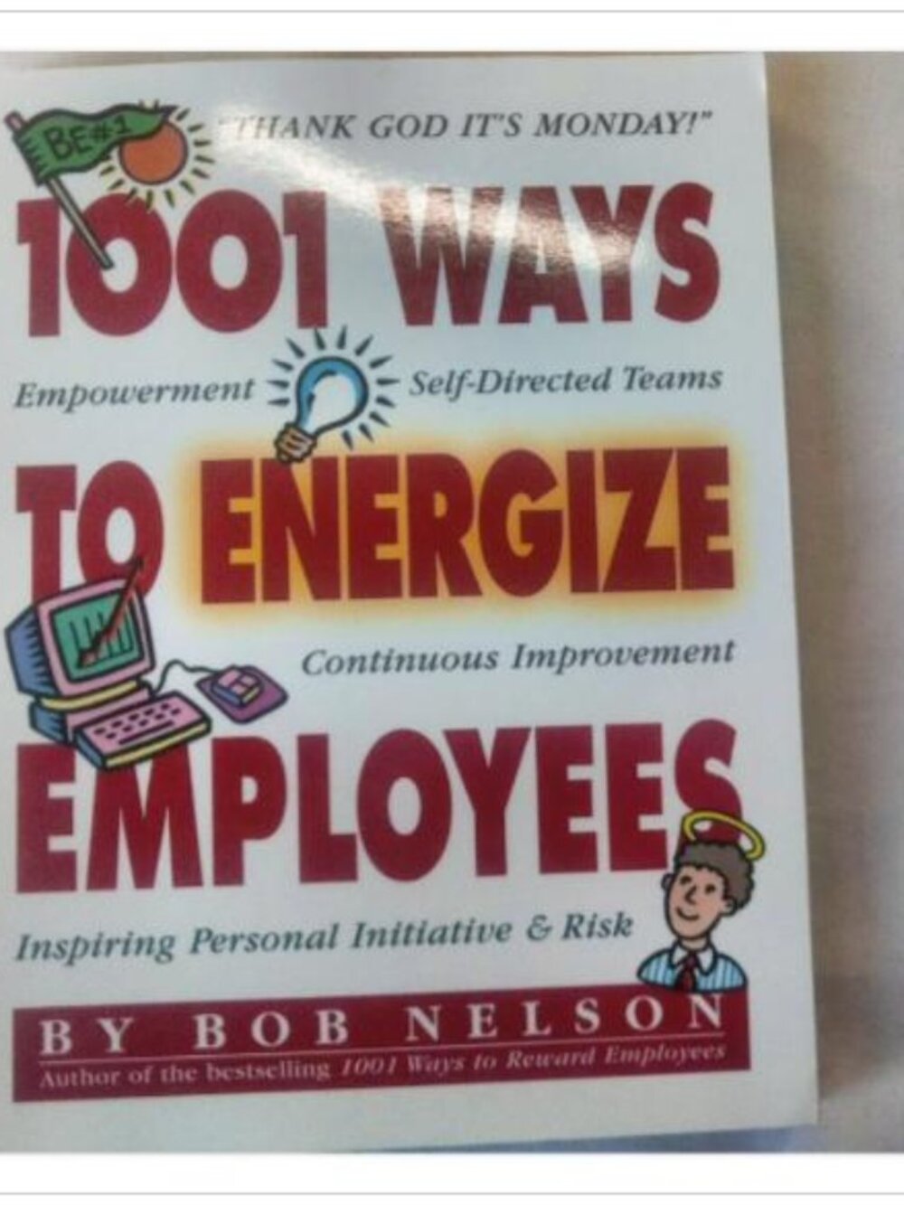 1001 Ways to Energize Employees Bob Nelson 1997 First Edition Paperback Book